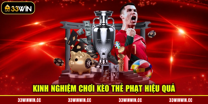 Kinh nghiệm chơi kèo thẻ phạt hiệu quả