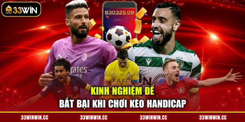 Kinh nghiệm để bất bại khi chơi kèo Handicap